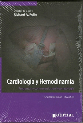 CARDIOLOGIA Y HEMODINAMIA PREGUNTAS Y CONTROVERSIAS EN NEONATOLOGIA