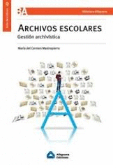 ARCHIVOS ESCOLARES GESTION ARCHIVISTICA