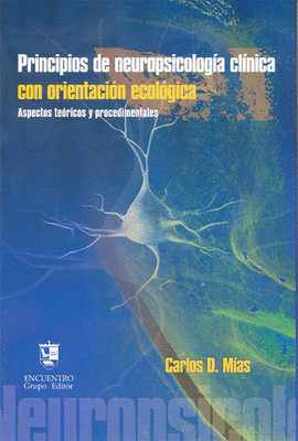 PRINCIPIOS DE NEUROPSICOLOGA CLNICA CON ORIENTACIN ECOLGICA