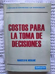 COSTOS PARA LA TOMA DE DECISIONES