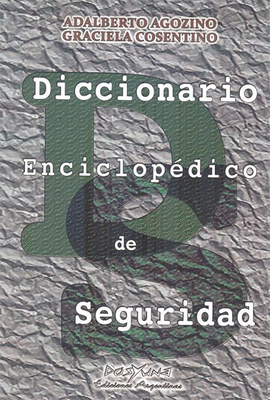 DICCIONARIO ENCICLOPEDICO DE SEGURIDAD