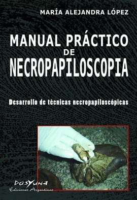 MANUAL PR�CTICO DE NECROPAPILOSCOP�A