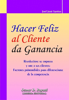 HACER FELIZ AL CLIENTE DA GANANCIA