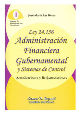 LEY 24.156 ADMINISTRACIN FINANCIERA GUBERNAMENTAL Y SISTEMAS DE CONTROL