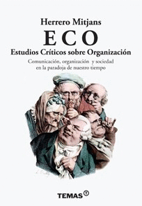 ECO ESTUDIOS CRITICOS SOBRE ORGANIZACION COMUNICACION ORGANIZACION Y SOCIEDAD EN LA PARADOJA DE NUES