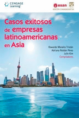 CASOS EXITOSOS DE EMPRESAS LATINOAMERICANAS EN ASIA
