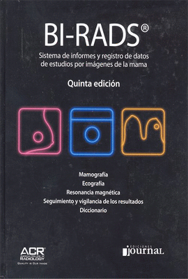 BI-RADS SISTEMA DE INFORMES Y REGISTRO DE DATOS DE IMAGEN DE MAMA