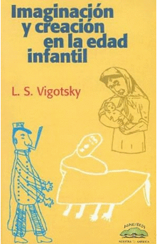 IMAGINACION Y CREACION EN LA EDAD INFANTIL