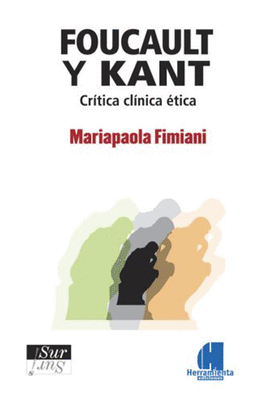 FOUCAULT Y KANT CRITICA CLINICA ETICA