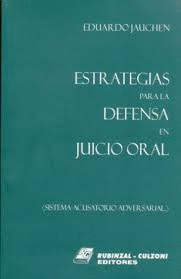 ESTRATEGIAS PARA LA DEFENSA EN JUICIO ORAL