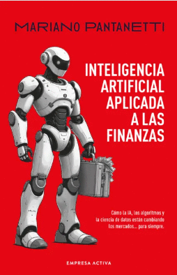 INTELIGENCIA ARTIFICIAL APLICADA A LAS FINANZAS