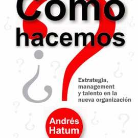 CMO HACEMOS?