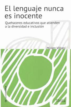 LENGUAJE NUNCA ES INOCENTE QUEHACERES EDUCATIVOS QUE ATIENDEN A LA DIVERSIDA