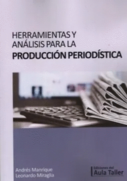 HERRAMIENTAS Y ANALISIS PARA LA PRODUCCION PERIODISTICA