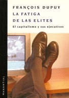 LA FATIGA DE LAS ELITES: EL CAPITALISMO Y SUS EJECUTIVOS