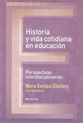 HISTORIA Y VIDA COTIDIANA EN EDUCACIN