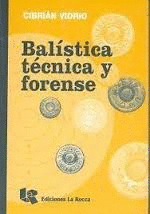 BALISTICA TECNICA Y FORENSE