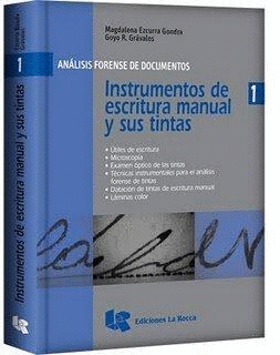 ANALISIS FORENSE DE DOCUMENTOS  I  INSTRUMENTOS DE ESCRITURA MANUAL Y SUS TINTAS