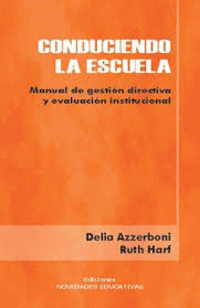 CONDUCIENDO LA ESCUELA MANUAL DE GESTION DIRECTIVA Y EVALUACION INSTITUCIONAL