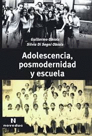 ADOLESCENCIA POSMODERNIDAD Y ESCUELA