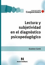 LECTURA Y SUBJETIVIDAD EN EL DIAGN�STICO PSICOPEDAG�GICO