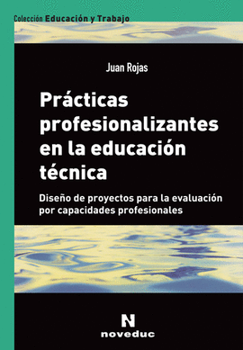 PRACTICAS PROFESIONALIZANTES EN LA EDUCACION TECNICA DISE�O DE PROYECTOS PARA LA EVALUACION  POR CAP