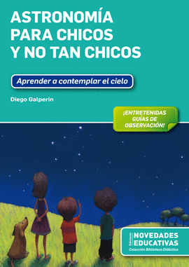 ASTRONOMA PARA CHICOS Y NO TAN CHICOS