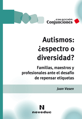 AUTISMOS: ESPECTRO O DIVERSIDAD?