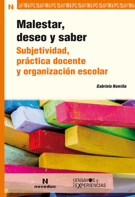 MALESTAR DESEO Y SABER SUBJETIVIDAD PRACTICA DOCENTE Y ORGANIZACION ESCOLAR