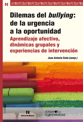 DILEMAS DEL BULLYING DE LA URGENCIA A LA OPORTUNIDAD