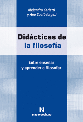 DIDCTICAS DE LA FILOSOFA. ENTRE ENSEAR Y APRENDER A FILOSOFAR