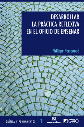 DESARROLLAR LA PRCTICA REFLEXIVA EN EL OFICIO DE ENSEAR