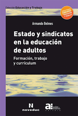 ESTADO Y SINDICATOS EN LA EDUCACI�N DE ADULTOS