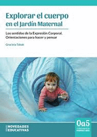 EXPLORAR EL CUERPO EN EL JARD�N MATERNAL