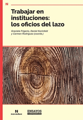 TRABAJAR EN INSTITUCIONES: LOS OFICIOS DEL LAZO