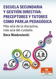 ESCUELA SECUNDARIA Y GESTION DIRECTIVA PRECEPTORES Y TUTORES COMO PAREJA PEDAGOGICA