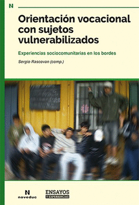 ORIENTACI�N VOCACIONAL CON SUJETOS VULNERABILIZADOS