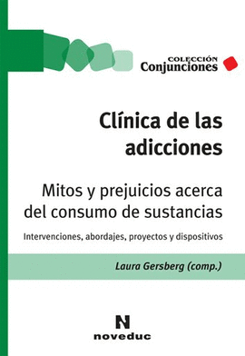 CL�NICA DE LAS ADICCIONES. MITOS Y PREJUICIOS ACERCA DEL CONSUMO DE SUSTANCIAS