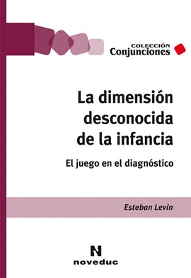 LA DIMENSIN DESCONOCIDA DE LA INFANCIA