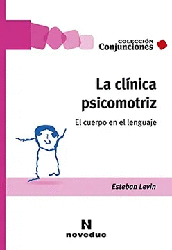 LA CLNICA PSICOMOTRIZ. EL CUERPO EN EL LENGUAJE