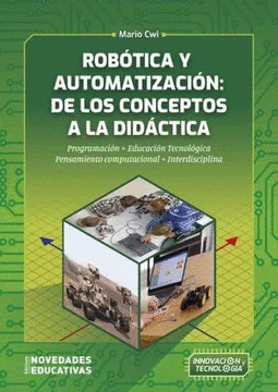 ROBOTICA Y AUTOMATIZACION DE LOS CONCEPTOS A LA DIDACTICA