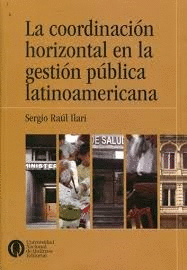 LA COORDINACION HORIZONTAL EN LA GESTION PUBLICA LATINOAMERICANA