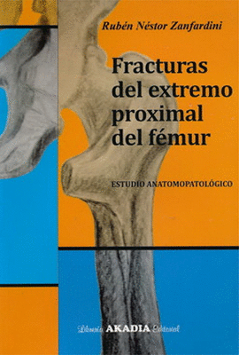 FRACTURAS DEL EXTREMO PROXIMAL DEL F�MUR. ESTUDIO ANATOMOPATOL�GICO