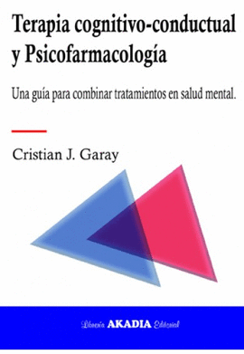 TERAPIA COGNITIVO CONDUCTUAL Y PSICOFARMACOLOGIA