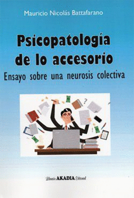 PSICOPATOLOG�A DE LO ACCESORIO