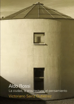 ALDO ROSSI LA CIUDAD LA ARQUITECTURA EL PENSAMIENTO