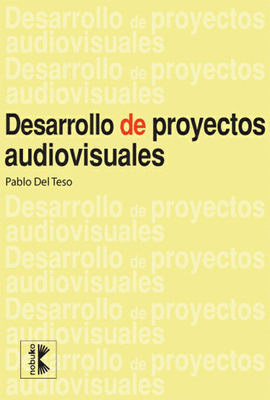 DESARROLLO DE PROYECTOS AUDIOVISUALES