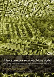 VIVIENDA COLECTIVA, ESPACIO P�BLICO Y CIUDAD
