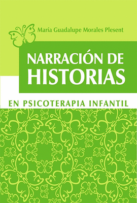 NARRACION DE HISTORIAS EN PSICOTERAPIA INFANTIL
