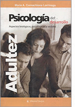 PSICOLOGA DEL DESARROLLO. ASPECTOS BIOLGICOS, PSICOLGICOS Y SOCIALES - ADULTEZ